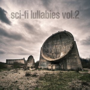 Image for 'Sci-Fi Lullabies Vol. 2'