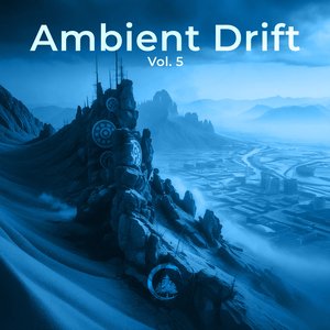 Image for 'Ambient Drift, Vol. 5'