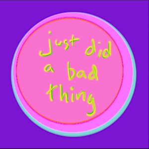 Image for 'Just Did a Bad Thing'