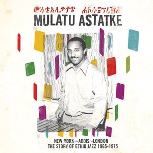Image for 'New York - Addis - London: The Story Of Ethio Jazz 1965-1975'