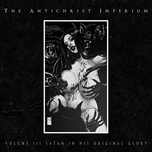 Bild für 'Volume III: Satan In His Original Glory'