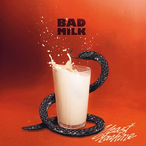 Image for 'Bad Milk'
