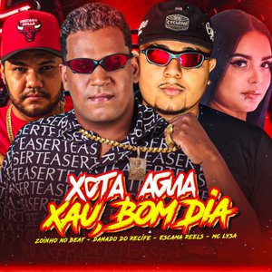 Immagine per 'Xota, Agua, Xau, Bom Dia'