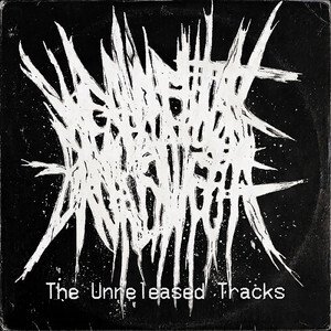 Image for 'The Unreleased Tracks'