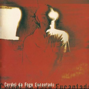 Image for 'Cordel do Fogo Encantado'