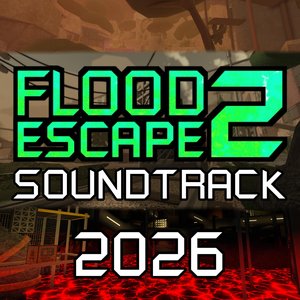 Zdjęcia dla 'Flood Escape 2: 2026 (Game Soundtrack)'