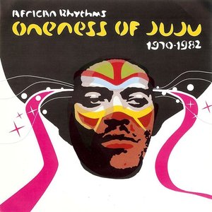 Immagine per 'African Rhythms: Oneness of Juju 1970 - 1982'