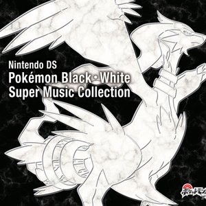 Image for 'Pokémon Black & Pokémon White Super Music Collection'