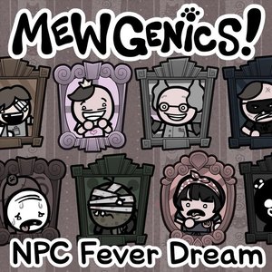 Image for 'Mewgenics - NPC Fever Dream'