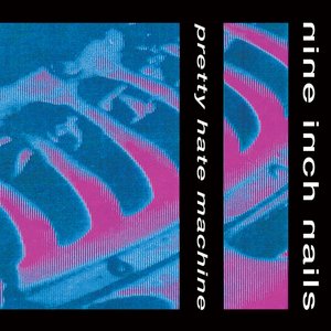 Image for 'Pretty Hate Machine'