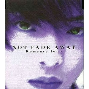 Image for 'NOT FADE AWAY'