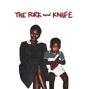 Image for 'The Fork and Knife'