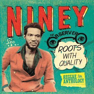 Immagine per 'Reggae Anthology: Niney The Observer - Roots With Quality'