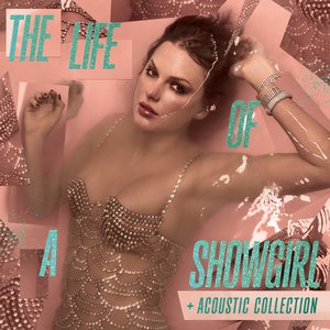 Image for 'The Life of a Showgirl + Acoustic Collection'