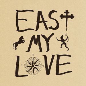 Image for 'East My Love'