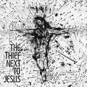 Image for 'The Thief Next To Jesus'