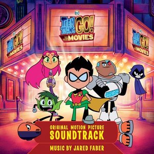 'Teen Titans Go! To The Movies (Original Motion Picture Soundtrack)' için resim
