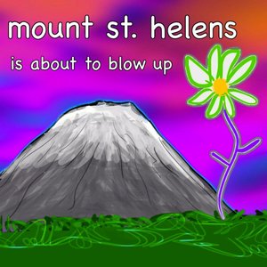 Image for 'Mount St. Helens Is About to Blow Up'
