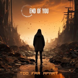 'Too Far Apart'の画像