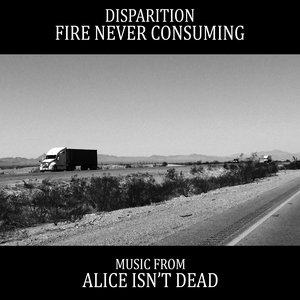 Изображение для 'Fire Never Consuming : Music from Alice Isn't Dead'