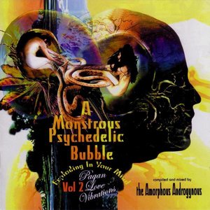 Zdjęcia dla 'A Monstrous Psychedelic Bubble, Volume 2: Pagan Love Vibrations'