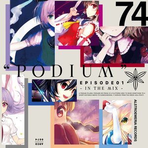 Bild für '"PODIUM" EPISODE 01 -IN THE MIX-'
