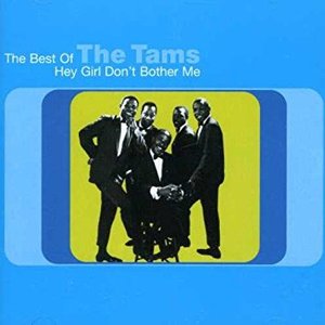 'Hey Girl Don't Bother Me: The Best of The Tams' için resim
