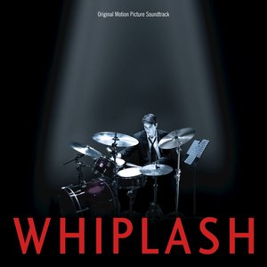 Zdjęcia dla 'Whiplash (Original Motion Picture Soundtrack)'