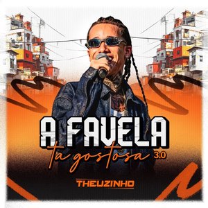 Image for 'A Favela Ta Gostosa 3.0'