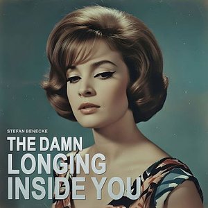 Image for 'The Damn Longing Inside You'
