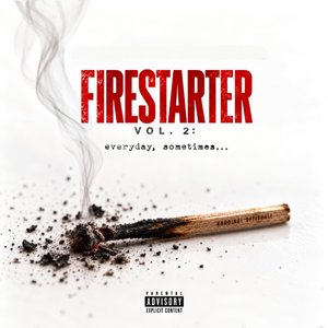 Image for 'Firestarter Vol 2: Everyday, Sometimes…'