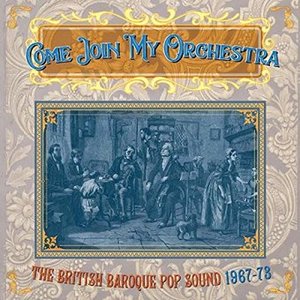 Image for 'Come Join My Orchestra: The British Baroque Pop Sound 1967-73 [CD2]'