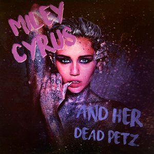 Immagine per 'Miley Cyrus & Her Dead Petz'