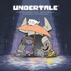 Image for 'UNDERTALE Piano Arrangement Album - Echoes Beneath'