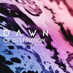 Image for 'Dawn of Destruxion.'