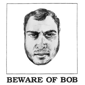Image for 'Beware of Bob'
