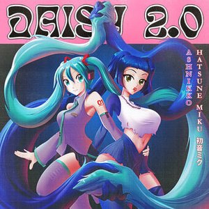 Imagem de 'Daisy 2.0 (feat. Hatsune Miku)'