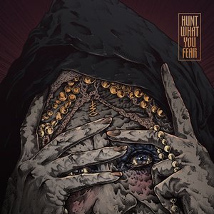 Image for 'Hunt What You Fear'