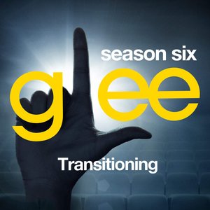 Image for 'Glee: The Music, Transitioning - EP'