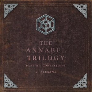 Image for 'The Annabel Trilogy Part III: Confessions'