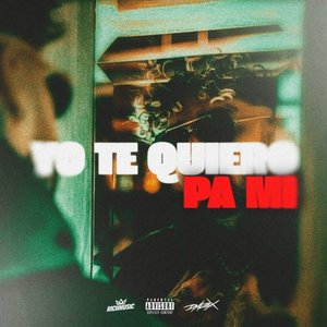Image for 'Yo Te Quiero Pa Mi'