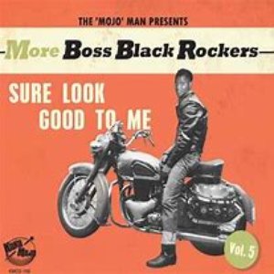 Image for 'More Boss Black Rockers, Vol. 5 - Sure Look Good to Me'