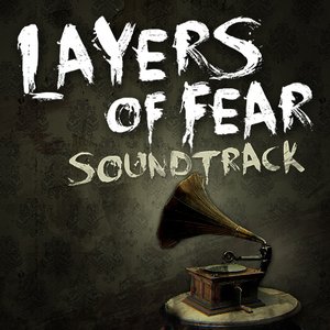 Image for 'Layers of Fear (Original Game Soundtrack)'