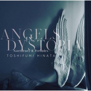 Image pour 'Angels in Dystopia Nocturnes & Preludes'