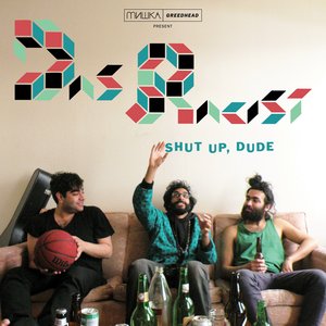 Immagine per 'Shut Up, Dude'