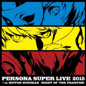 Image for 'PERSONA SUPER LIVE 2015 ～in 日本武道館 -NIGHT OF THE PHANTOM-'