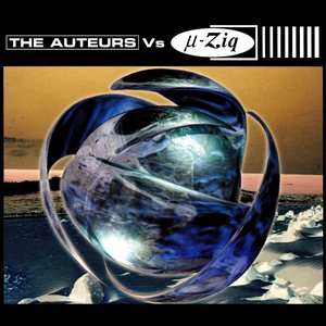 'The Auteurs Vs µ-Ziq' için resim