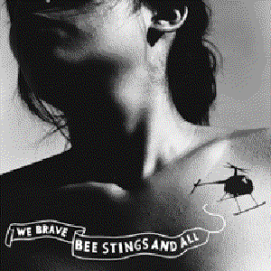 'We Brave Bee Stings and All'の画像