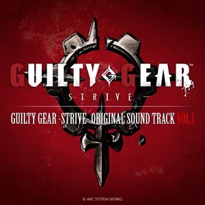 Image for 'Guilty Gear -Strive- Original Sound Track Vol.1'