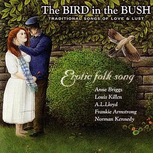Image for 'The Bird in the Bush: Traditional Songs of Love and Lust'